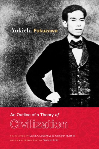 An Outline of a Theory of Civilization, by Yukichi Fukuzawa An Outline of a Theory of Civilization, by Yukichi Fukuzawa