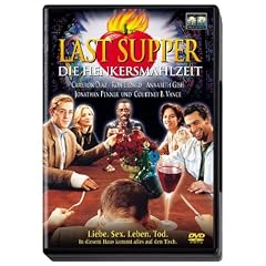 Last Supper - Die Henkersmahlzeit