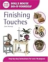 Finishing Touches (Dolls House Do-It-Yourself)