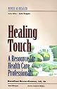 Healing Touch: Resource for Health Care Professionals (Nurse As Healer)