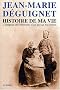 Histoire de ma vie : Texte int�gral des M�moires d'un paysan bas-breton