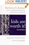 Kids Are Worth It! : Giving Your Child The Gift Of Inner Discipline