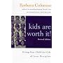 Kids Are Worth It! : Giving Your Child The Gift Of&hellip by Barbara Coloroso