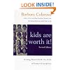 Kids Are Worth It! : Giving Your Child The Gift Of Inner Discipline