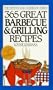 365 Great Barbecue & Grilling Recipes (The Bestselling Cookbook)