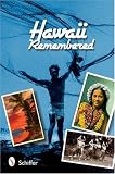  : Hawaii Remembered: Postcards From Paradise
