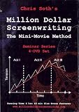 Chris Soth's Million-Dollar Screenwriting: The Mini-Movie Method