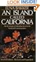 An Island Called California: An Ecological Introduction to Its Natural Communities, Second edition, Revised and Expanded