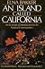 An Island Called California: An Ecological Introduction to Its Natural Communities, Second edition, Revised and Expanded