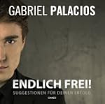 Endlich frei!: Suggestionen f�r deine...