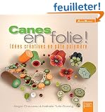 Canes en folie ! Id�es cr�atives en p�te polym�re