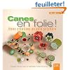 Canes en folie ! Id�es cr�atives en p�te polym�re