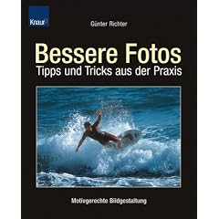 Bessere Fotos: Tipps und Tricks aus der Praxis