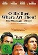 O Brother, Where Art Thou? - Eine Mississippi-Odyssee