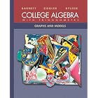 College Algebra with Trigonometry: Graphs and Models by Raymond A. Barnett, Michael R. Ziegler, and Karl E. Byleen