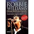 Robbie Williams - D�monen und Engel. Die inoffizielle Biografie, aktualisiert incl. Tour 2006