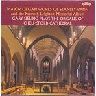 Major Organ Works of Stanley Vann and the Kenneth Leighton Memorial Album - GARY SIELING... by Stanley Vann