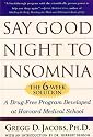 Say Good Night to Insomnia: The Six-Week, Drug-Free Program Developed At Harvard Medical School