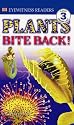 DK Readers: Plants Bite Back! (Level 3: Reading Alone)