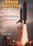 Space Shuttle: The History of Developing the National Space Transportation System