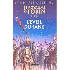 Le Royaume de Tobin, Tome 3 : L'�veil du sang