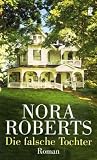 Die falsche Tochter - Nora Roberts