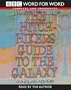 The Hitch Hiker's Guide to the Galaxy (Word for Word), Unabridged Edition