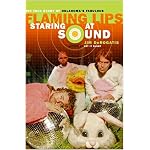 Staring at Sound: The True Story of Oklahoma's Fabulous Flaming Lips book cover