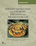 Poverty reduction and growth : virtuous and vicious circles