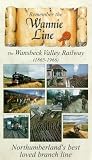 Review Northern Heritage Services Ltd  / Remember The Wannie Line - The Wansbeck Valley Railway 1865-1966