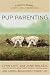 Pup Parenting: A Guide to Raising a Happy, Well-Trained Dog