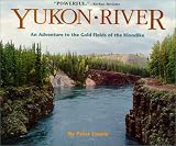 Yukon River: An Adventure to the Gold Fields of the Klondike