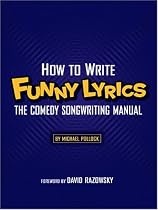 How to Write Funny Lyrics: The Comedy Songwriting Manual