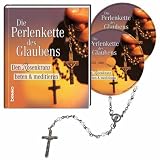 Produkt-Bild: Die Perlenkette des Glaubens: Den Rosenkranz beten & meditieren