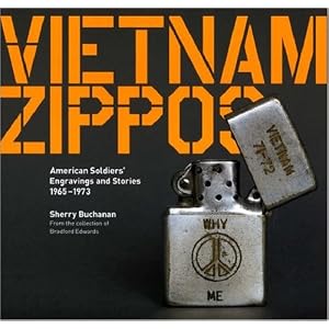 Vietnam Zippos: American Soldiers' Engravings and Stories  (1965-1973)