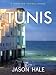 Books : Tunis, Tunisia: A Concise Travel Guide