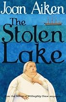 The Stolen Lake (Wolves of Willoughby Chase)