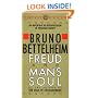 Freud and Man's Soul: An Important Re-Interpretation of Freudian Theory