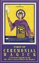 Tarot of Ceremonial Magick Deck: A Pictorial Synthesis of the Three Great Pillars of Magick