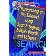 Researching on the Internet Using Search Engines, Bulletin Boards, and Listservs (Internet Library)