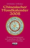 Chinesischer Mondkalender, Taschenkalender 2008 - Christopher A. Weidner