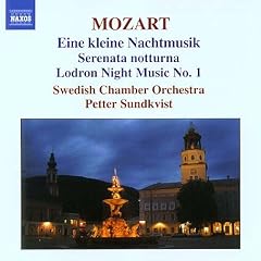 Mozart: Eine kleine Nachtmusik; Serenata notturna; Lodron Night Music No. 1