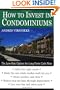How to Invest in Condominiums: The Low-Risk Option for Long-Term Cash Flow