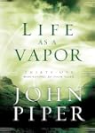 Life as a Vapor: Thirty-One Meditatio...