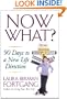 Now What?: 90 Days to a New Life Direction