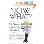 Now What?: 90 Days to a New Life Direction