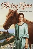 Betsy Zane, The Rose of Fort Henry
