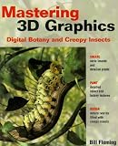 Mastering 3D Graphics: Digital Botany and Creepy Insects