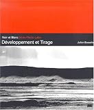 Noir et blanc, développement et tirage