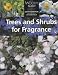 Trees and Shrubs for Fragrance (The woody plant)